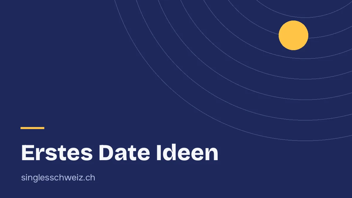 Ideen für ein erstes Date in der Schweiz